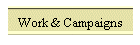 Work & Campaigns